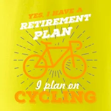 Oranžové kolo - Yes, I have a retirement plan, I plan on cycling