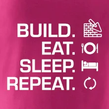 Build eat sleep repeat - cihly Build eat sleep repeat - cihly