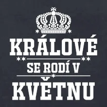 Králové se rodí v květnu
