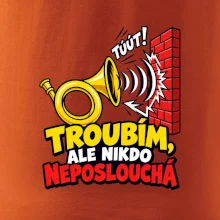 Troubím ale nikdo neposlouchá