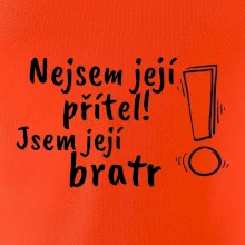 Nejsem její přítel, jsem její bratr