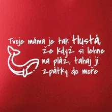 Tvoje mama je tak tlustá - moře