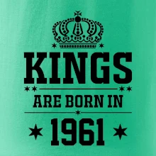 Kings are born in 1961 Kings are born in 1961