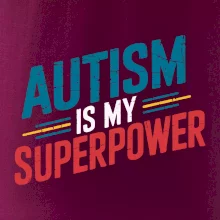 Šikmý nápis Autism is my superpower