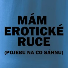 Mám erotické ruce