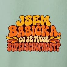 Jsem babička co je tvoje superschopnost retro potisk