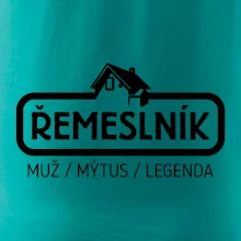 Řemeslník - muž mýtus legenda Řemeslník - muž mýtus legenda
