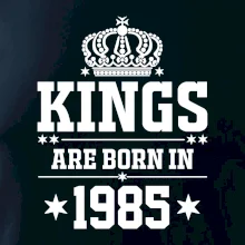 Kings are born in 1985