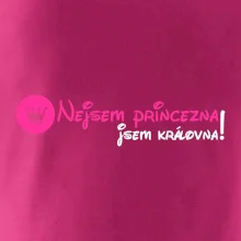 Nejsem princezna, jsem královna! Nejsem princezna, jsem královna!