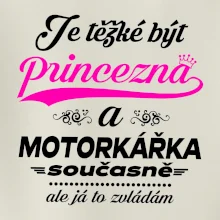 Je těžké být princezna - motorkářka