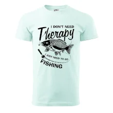 I dont need therapy - fishing