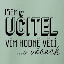 Jsem učitel, vím hodně věcí