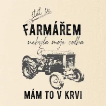 Stát se farmářem nebyla moje volba