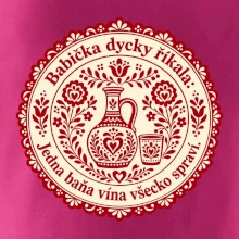Babička dycky říkala: Jedna baňa vína všecko spraví.