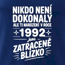 Nikdo není dokonalý ale ti narození v roce 1992 jsou zatraceně blízko