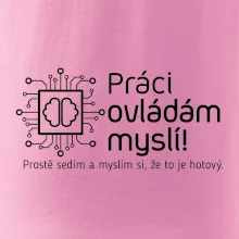 Práci ovládám myslí