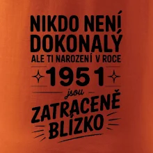 Nikdo není dokonalý ale ti narození v roce 1951 jsou zatraceně blízko