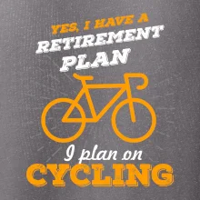 Oranžové kolo - Yes, I have a retirement plan, I plan on cycling