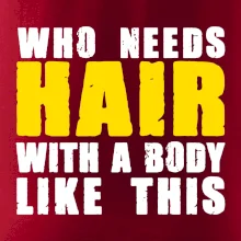 Who Needs Hair With A Body Like This