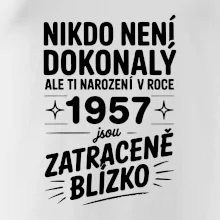 Nikdo není dokonalý ale ti narození v roce 1957 jsou zatraceně blízko
