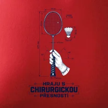 Badminton chirurgická přesnost