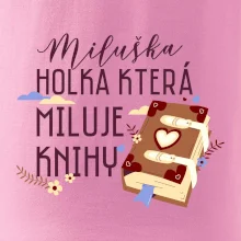 Kniha - Holka, která miluje knihy -  Vaše jméno