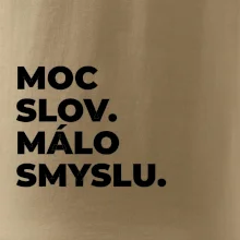MOC SLOV. MÁLO SMYSLU.