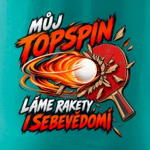Můj topspin láme rakety i sebevědomí
