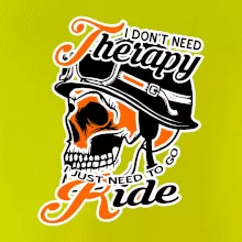 I don't need therapy moto ride