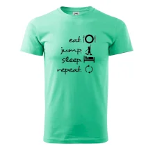 Eat jump sleep repeat Eat jump sleep repeat