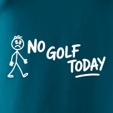 No Golf Today