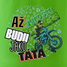 Až vyrostu budu jako táta - cross
