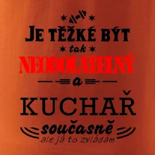 Je těžké být neodolatelný kuchař