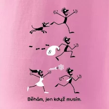 Běhám  jen když musím (Hana-creative) Běhám  jen když musím (Hana-creative)