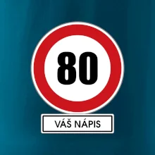 Dopravní značka - rychlost 80 - váš nápis