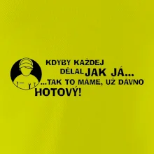 Opravář - kdyby každej dělal jak já, tak to máme už dávno hotový