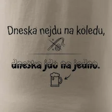 Dneska nejdu na koledu, dneska jdu na jedno