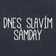 Dnes slavím Sámday