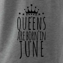 Queens are born in June