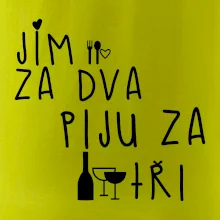 Jím za dva / Piju za tři