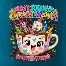 Moje palivo káva dětský smích a lepidlo