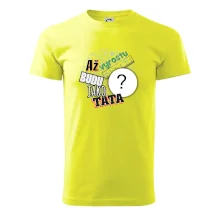 Až vyrostu budu jako táta .- vlastní motiv