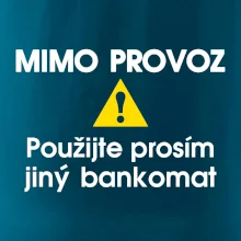 Mimo provoz - použijte jiný bankomat