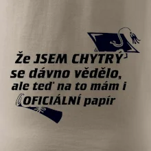 Že jsem chytrý se dávno vědělo