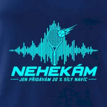 Nehekám jen přidávám 20 % síly navíc