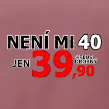 Není mi 40