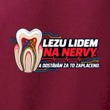 Lezu lidem na nervy a dostávám za to zaplaceno