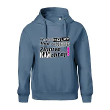 Hodné holky jdou do nebe, zlobivé kam chtějí!