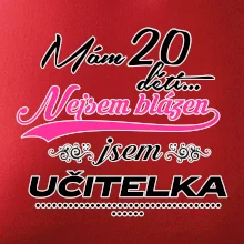Mám 20 dětí, jsem učitelka