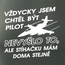 Chtěl jsem být pilot stíhačku mám doma